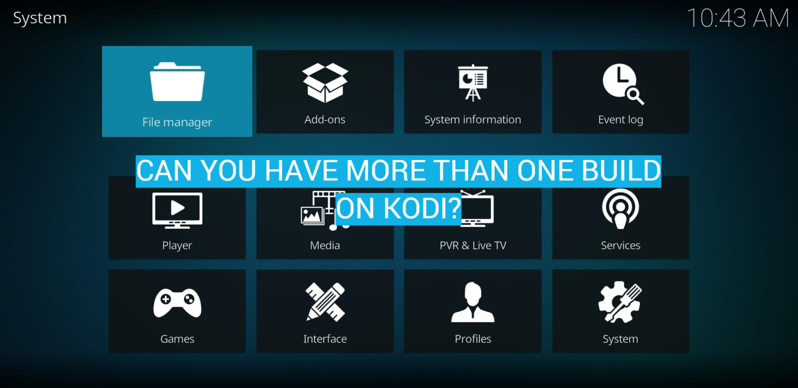 Can You Have More Than One Build on Kodi?