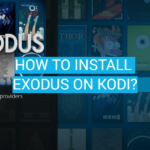 How to Install Exodus on Kodi?
