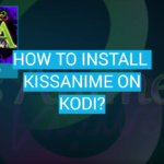 How to Install KissAnime on Kodi?