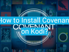 How to Install Covenant on Kodi?